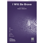 I Will Be Brave