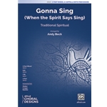 Gonna Sing - When the Spirit Says Sing
