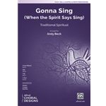 Gonna Sing - When the Spirit Says Sing