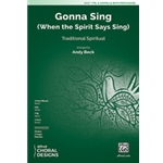 Gonna Sing - When the Spirit Says Sing