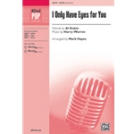 I Only Have Eyes for You