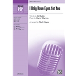 I Only Have Eyes for You