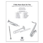 I Only Have Eyes for You