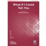 What If I Could Tell You