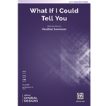 What If I Could Tell You