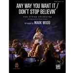 Any Way You Want It / Don't Stop Believin'