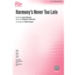 Harmony's Never Too Late