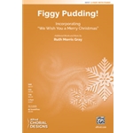 Figgy Pudding! [Choir]
