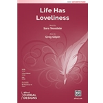 Life Has Loveliness [Choir]