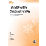 I Wish It Could Be Christmas Every Day