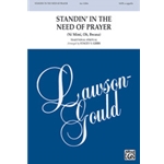 Standin' in the Need of Prayer