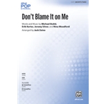 Don't Blame It on Me