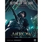Setting Up the Lair (From the Television Series <i>Arrow</i>)