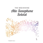 The Beginning Alto Saxophone Soloist