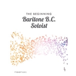 The Beginning Baritone B. C. Soloist