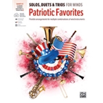 Solos, Duets & Trios for Winds: Patriotic Favorites (Clarinet/Trumpet/Baritone T.C./Tenor Saxophone)