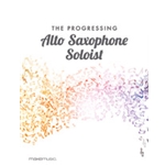 The Progressing Alto Saxophone Soloist