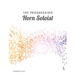 The Progressing Horn Soloist