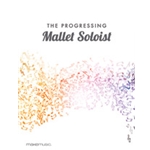 The Progressing Mallet Soloist