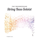 The Progressing String Bass Soloist