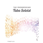 The Progressing Tuba Soloist