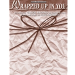 Wrapped Up in You [Piano/Vocal/Chords]