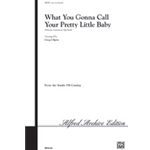 What You Gonna Call Your Pretty Little Baby