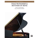 That Wonderful Mother of Mine [Piano/Vocal/Chords]