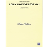 I Only Have Eyes for You [Piano/Vocal/Chords]