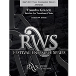 Tromba Grande - Fanfare for Trombone Choir: Score