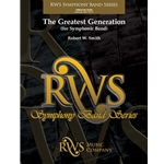 The Greatest Generation - For Symphonic Band: Score