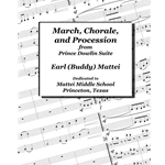 March, Chorale, and Procession (from Prince Dowlin Suite)