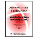 Majestic Horn Solos For Christmas  Volume 1
