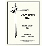 Only Trust Him