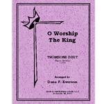 O Worship The King