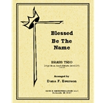 Blessed Be The Name