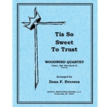 Tis So Sweet To Trust