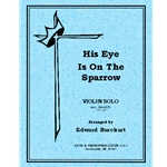 His Eye Is On The Sparrow