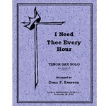 I Need Thee Every Hour