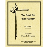 To God Be The Glory