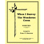When I Survey The Wonderous Cross