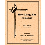 How Long Has It Been