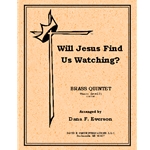 Will Jesus Find Us Watching