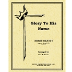Glory To His Name