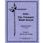 Aria -  The Trumpet Shall Sound