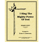 I Sing The Mighty Power Of God