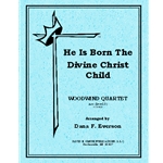 He Is Born The Divine Christ Child