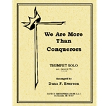 We Are More Than Conquerors