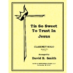 Tis So Sweet To Trust In Jesus