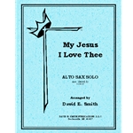 My Jesus I Love Thee